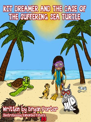 cover image of Kit Dreamer and the Case of the Suffering Sea Turtle
